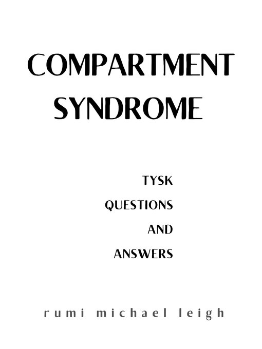 Title details for Compartment syndrome by Rumi Michael Leigh - Available